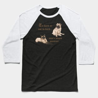 Dog, Bulldog, Cat, Shakespeare, Philosophy, Funny Baseball T-Shirt